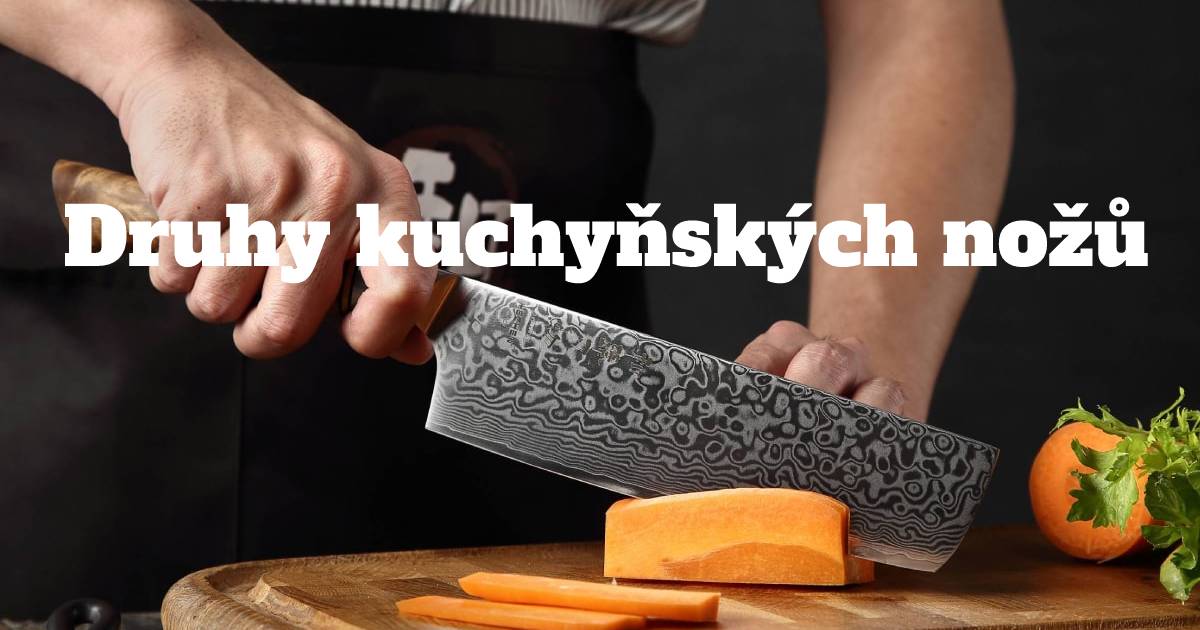 Druhy kuchyňských nožů